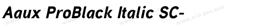 Aaux ProBlack Italic SC字体转换